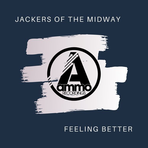 Jackers Of The Midway-Feeling Better