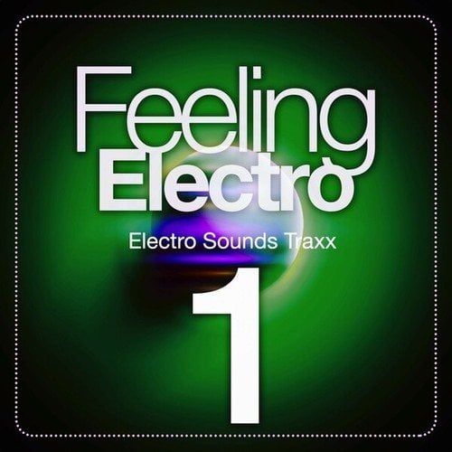 Various Artists-Feeling Electro, Vol. 1 (Electro Sounds Traxx)