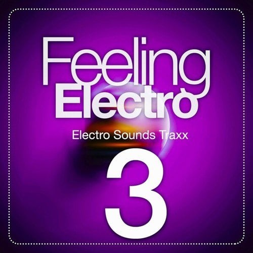 Feeling Electro, Vol. 3 (Electro Sounds Traxx)