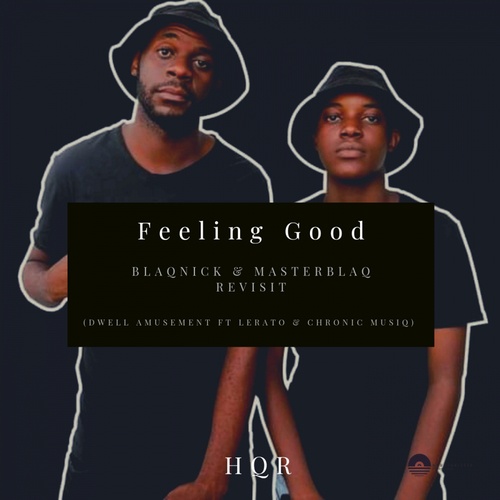 Feeling Good (feat. Lerato & Chronic MusiQ)