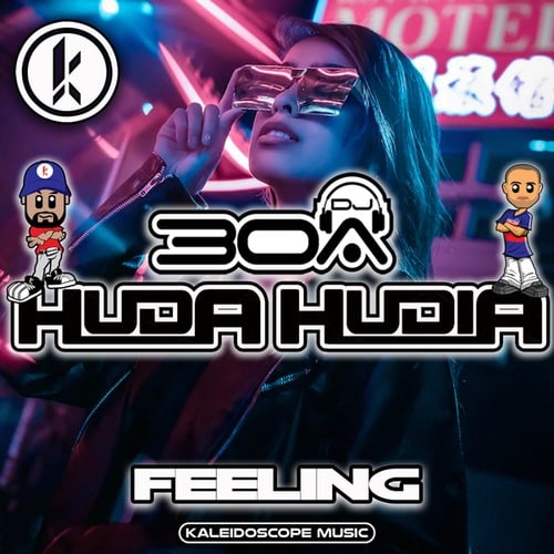 Huda Hudia, DJ30A-Feeling