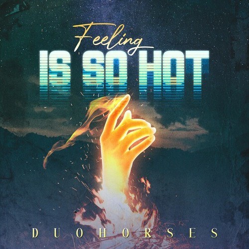 DuoHorses-Feeling Is so Hot