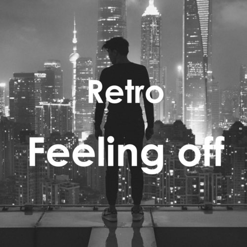 ReTRo-Feeling Off