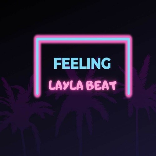 Layla Beat-Feeling (Remix)