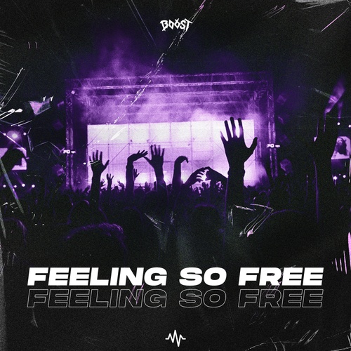 B00ST-Feeling So Free