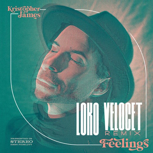 Kristopher James, Loko Velocet-Feelings