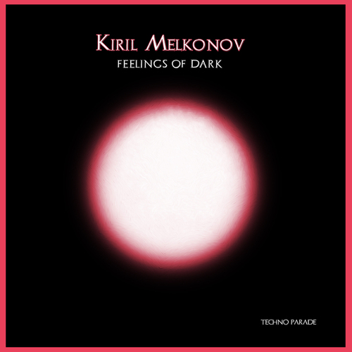 Kiril Melkonov-Feelings of Dark