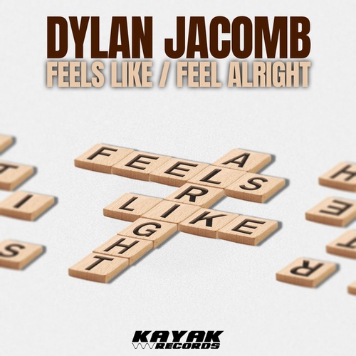 Dylan Jacomb-Feels Like/Feel Alright