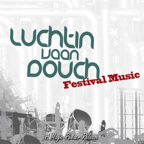 Luchtin Vaan Douch-Festival Music