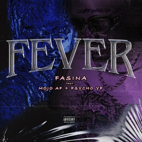 Fasina, MOJO AF, PsychoYP-Fever