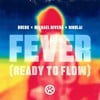 Fever (Ready to Flow)
