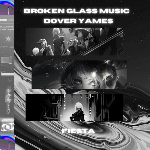 Broken Glass Music, Dover Yames-Fiesta