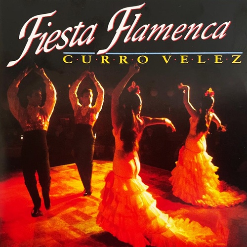 Curro Velez-Fiesta Flamenca
