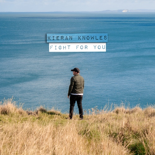 Kieran Knowles, Jake Francis-Fight For You