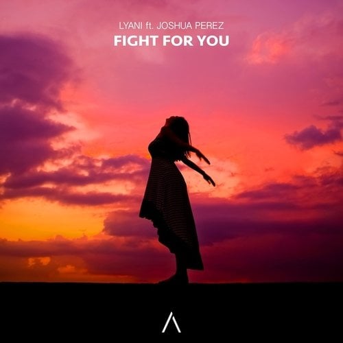 Lyani, Joshua Perez-Fight For You