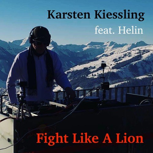 Karsten Kiessling, Helin-Fight Like a Lion