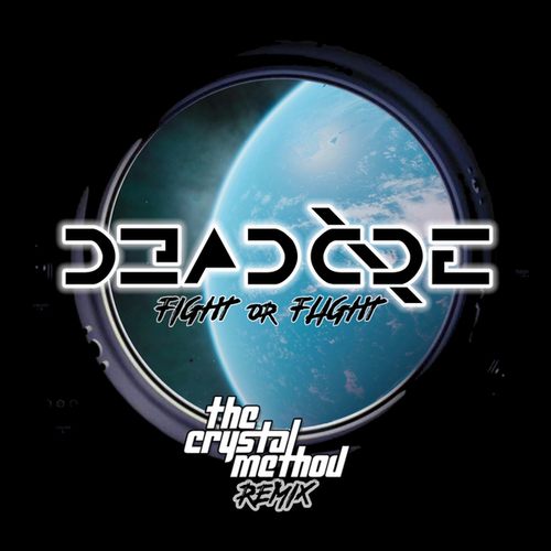 D3adc0de, The Crystal Method-Fight or Flight