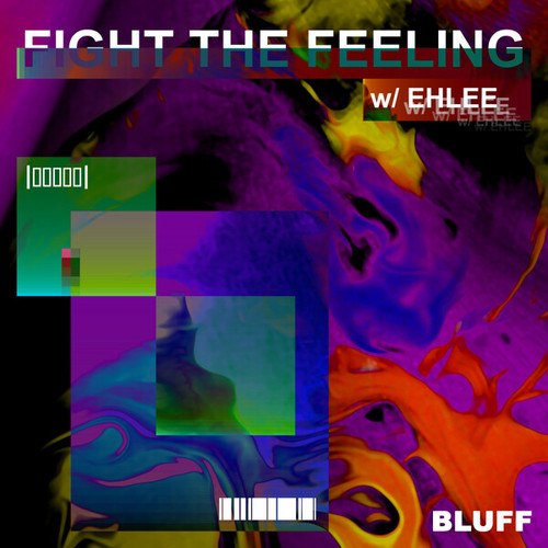 Bluff, Ehlee-Fight the Feeling