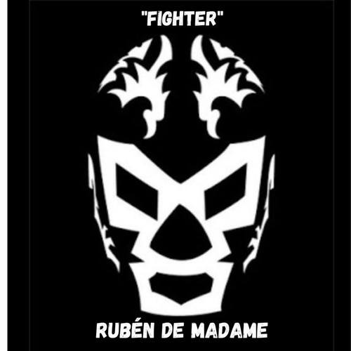 Rubén De Madame-Fighter (Original Mix)