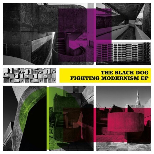 The Black Dog-Fighting Modernism EP