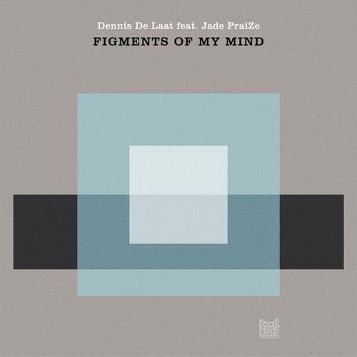 Dennis De Laat, Jade PraiZe, Hannes Bieger-Figments Of My Mind
