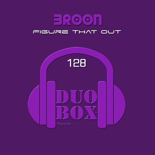 BROON-Figure That Out