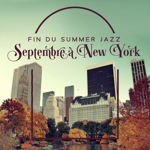 Fin du summer jazz - Septembre à New York