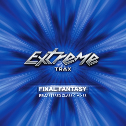 Extreme Trax, M.I.K.E.-Final Fantasy - Remastered Classic Mixes