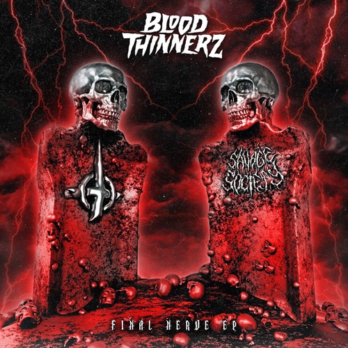 BloodThinnerz, EVILNET-Final Nerve EP