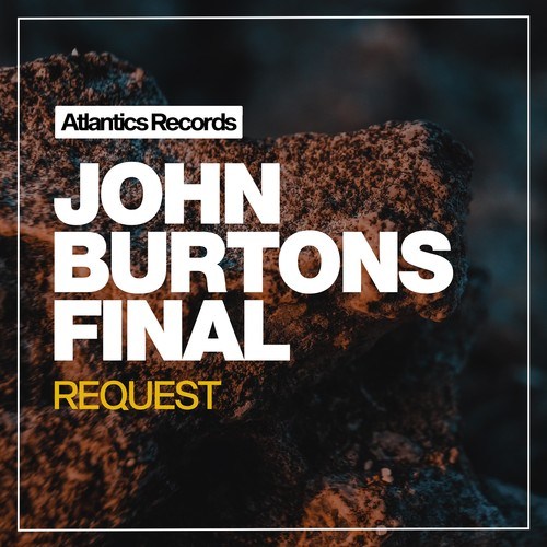 John Burtons-Final Request