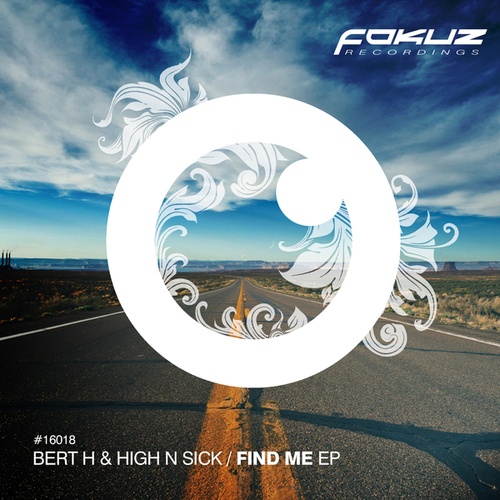 Bert H, High N Sick-Find Me EP