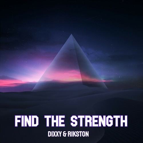 Dixxy & Rikston-Find the Strength
