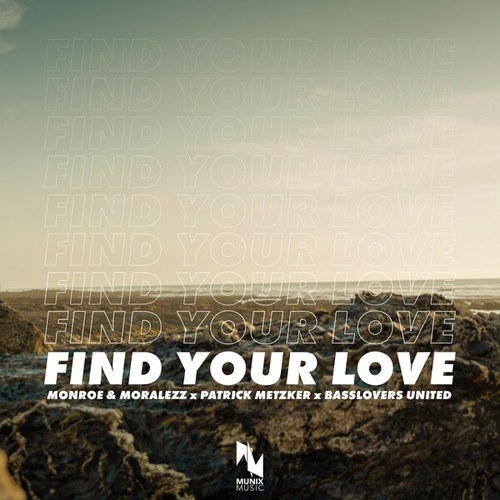 Monroe & Moralezz, Patrick Metzker, Basslovers United-Find Your Love