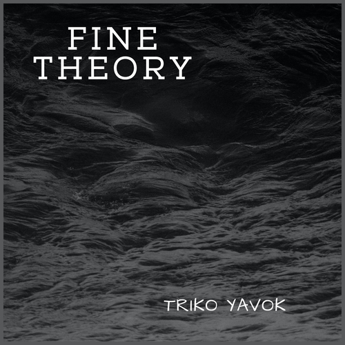 Triko Yavok-Fine Theory