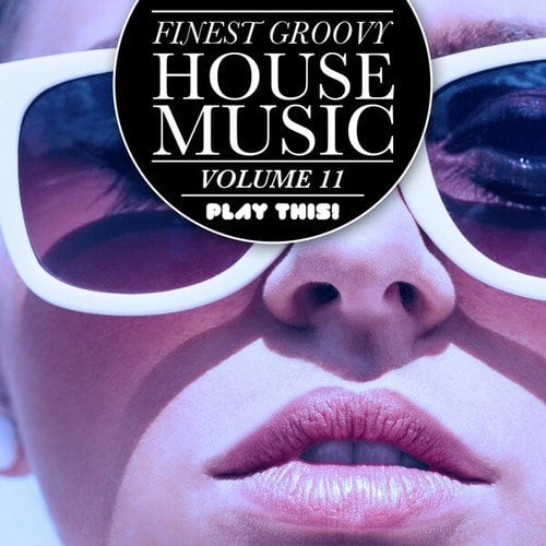 Various Artists-Finest Groovy House Music, Vol. 11