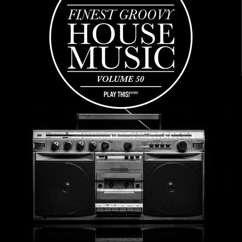 Various Artists-Finest Groovy House Music, Vol. 50