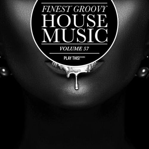 Various Artists-Finest Groovy House Music, Vol. 57