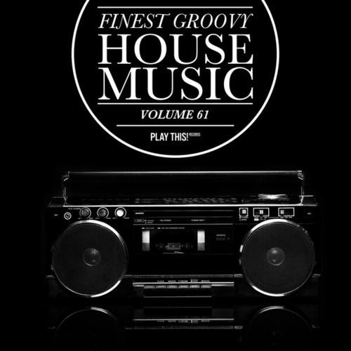 Various Artists-Finest Groovy House Music, Vol. 61