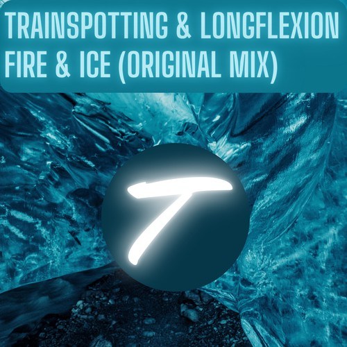 Trainspotting, Longflexion-Fire & Ice