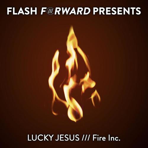 Lucky Jesus-Fire Inc.
