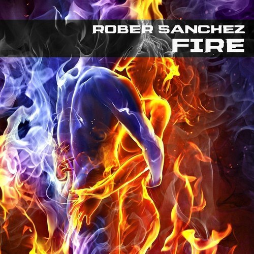 Rober Sanchez-Fire
