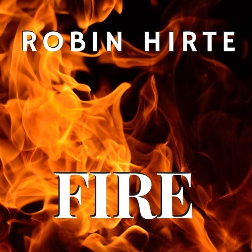 Robin Hirte-Fire