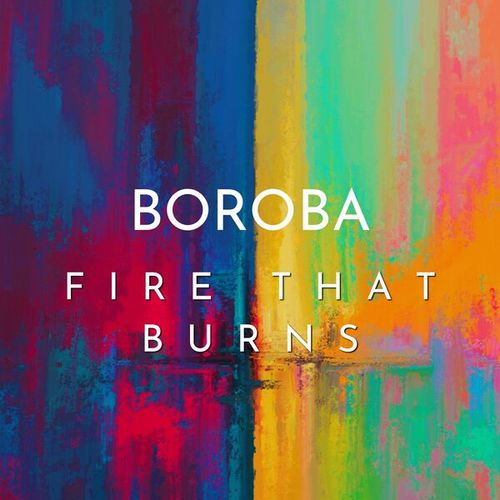 Boroba-Fire That Burns