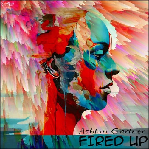 Ashton Gartner-Fired Up