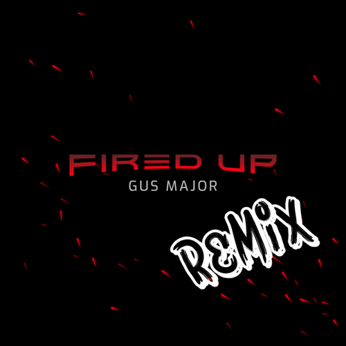 Gus Major-Fired Up