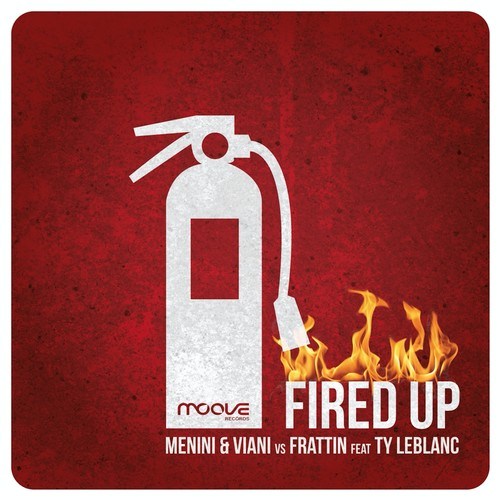 Menini, Frattin DJ, Viani, Ty LeBlanc-Fired Up (Main Mix)