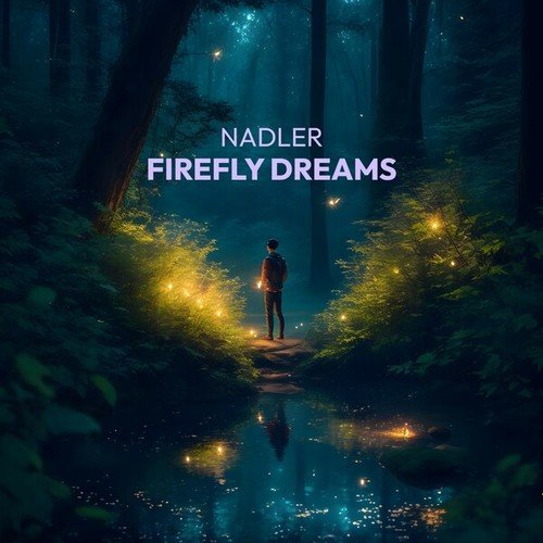 Nadler-Firefly Dreams