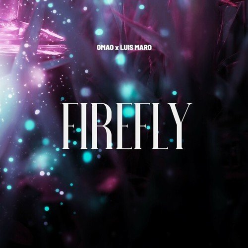 OMAO, Luis Maro-Firefly