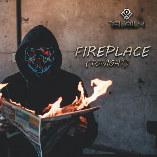 ReliQium-Fireplace (Tonight)