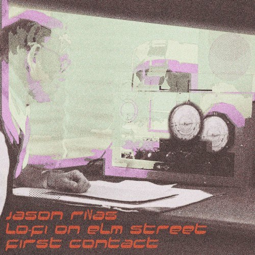 Jason Rivas, Lo-Fi On Elm Street-First Contact